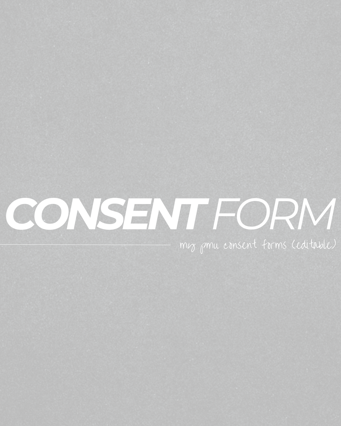 Editable Consent Forms - PMU